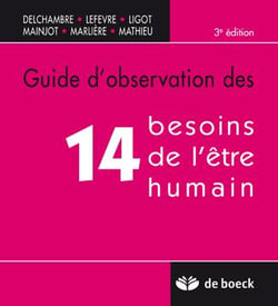 Guide d'observation des 14 besoins de l'être humain (3e édition)