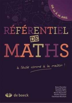 Référentiel de mathématiques - à l'école comme à la maison ! de 12 à 16 ans (2ème édition)