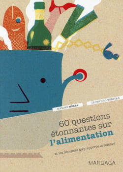 60 questions étonnantes sur l'alimentation