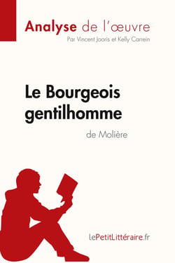 Le bourgeois gentilhomme, de Molière : analyse complète de l'oeuvre et résumé