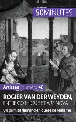Rogier Van der Weyden, entre gothique et ars nova : un primitif flamand en quête de réalisme