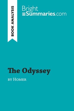 The Odyssey by Homer (Book Analysis) : Detailed Summary, Analysis and Reading Guide