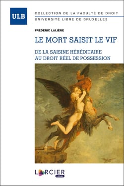 Le mort saisit le vif - de la saisine héréditaire au droit réel de possession