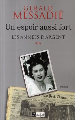 Un espoir aussi fort t.2 - les années d'argent