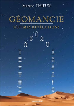Géomancie : Ultimes Révélations