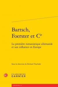 Bartsch, Foerster et cie - la première romanistique allemande et son influence en Europe