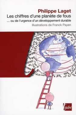Les chiffres d'une planète de fous - ou de l'urgence d'un développement durable