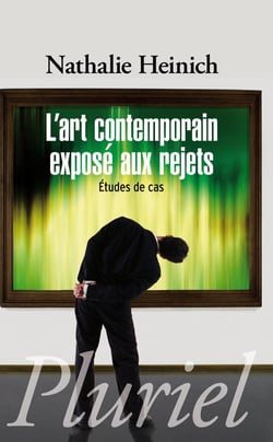 L'art contemporain exposé aux rejets : Etudes de cas