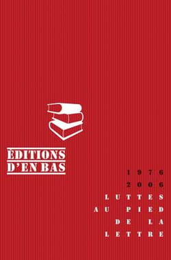 Luttes au pied de la lettre, 1976-2006