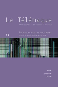 Le Le Télémaque, n° 51/2017 : Lectures et usages de Paul Ricoeur : l'identité narrative et la transmission