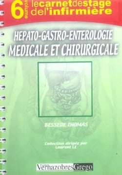 LE CARNET DE STAGE DE L'INFIRMIERE Tome 6 : hépato-gastro-rntérologie médicale et chirurgicale