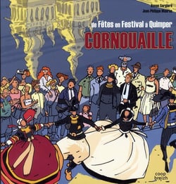 Cornouaille - de fêtes en festivals à Quimper