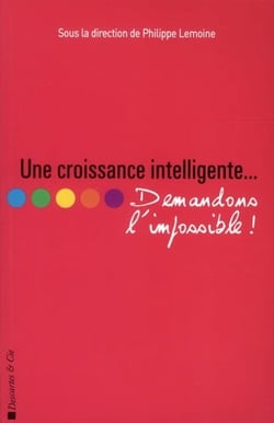 Une croissance intelligente... - demandons l'impossible !