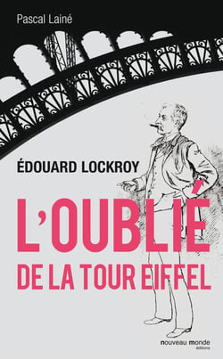 Edouard Lockroy, l'oublié de la tour Eiffel