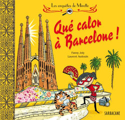 Les enquêtes de Mirette : qué calor à Barcelone !