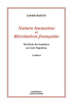 Nature humaine et Révolution française - du siècle des Lumières au code Napoléon (3e édition)