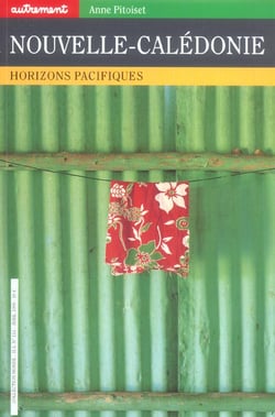 Nouvelle-Calédonie - horizons pacifiques