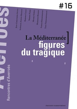 La Méditerranée - figures du tragique - 16èmes rencontres d'Averroès