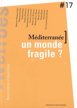 Mediterranée, un monde fragile ? 17e rencontres d'Averroès