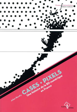 Cases-pixels - une histoire de la bd numerique en france