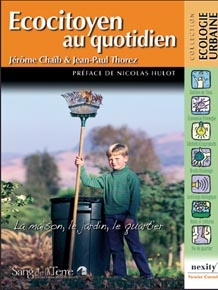 Écocitoyen au quotidien - la maison, le jardin, le quartier