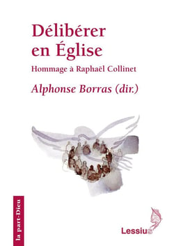 Délibérer en église - hommage à Raphaël Collinet