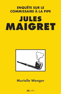 Jules Maigret - enquête sur le commissaire à la pipe