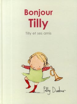 Bonjour Tilly - Tilly et ses amis