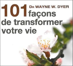 101 façons de transformer votre vie