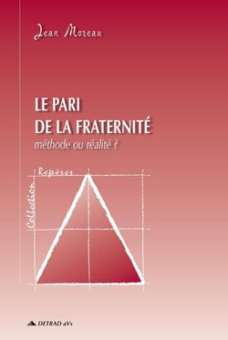Le pari de la fraternité : méthode ou réalité ?
