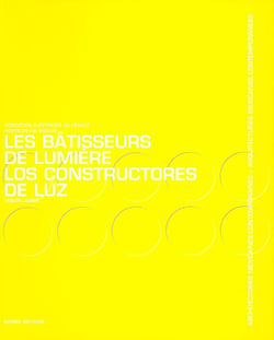 Les batisseurs de lumiere - architectures mexicaines contemporaines