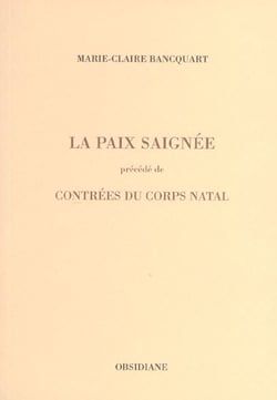 Paix Saignée / Contrées du corps natal