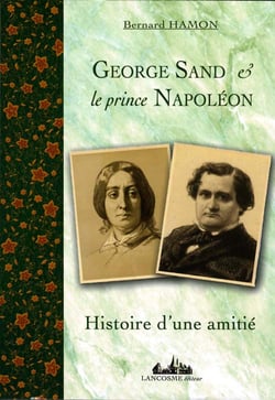 Georges sand et le prince napoléon - histoire d'une amitié