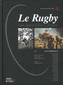 Le rugby hier aujourd'hui et demain