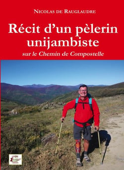 Récit d'un pèlerin unijambiste sur le chemin de Compostelle