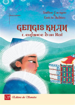 Gengis khan - l'enfance d'un roi