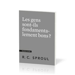 Les gens sont-ils fondamentalement bons ? : [Questions cruciales]