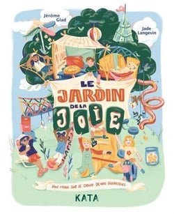 Le jardin de la joie : une fable sur le coeur de nos quartiers