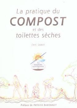 Pratique du compost et des toilettes seches (edition 2005)