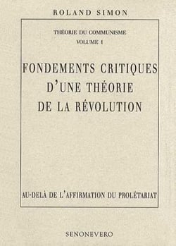 Fondements critiques d'une théorie de la révolution : Au-delà de l'affirmation du prolétariat