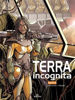 Terra incognita Tome 3 : Retours