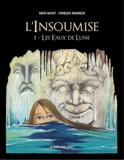 L'insoumise Tome 1 : les eaux de Lune