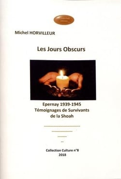 Les jours obscurs : epernay 1939-1945 : témoignages de survivants de la shoah