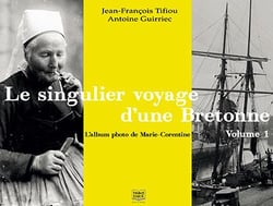 Le singulier voyage d'une Bretonne, l'album photo de Marie-Corentine Tome 1