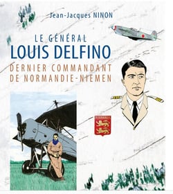 Le Général Louis Delfino, dernier commandant de Normandie-Niemen Tome 2 : du bouleau à l'olivier