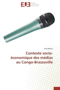Contexte socio-economique des medias au congo-brazzaville