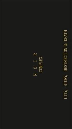 Noir complex city, story, destruction and death /anglais/allemand