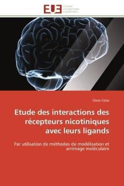 Etude des interactions des recepteurs nicotiniques avec leurs ligands - par utilisation de methodes