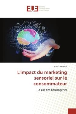L'impact du marketing sensoriel sur le consommateur : le cas des boulangeries