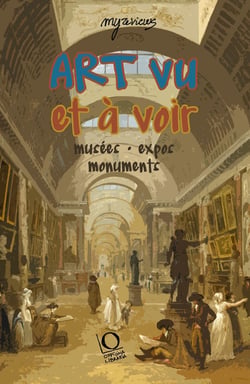 Myreviews n.2 : Art vu et à voir : Musées, expos, monuments